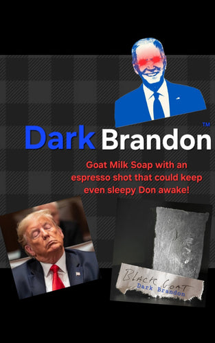Dark Brandon - Goat Milk Soap with activated charcoal, & espresso. To wake up even sleepy Don!