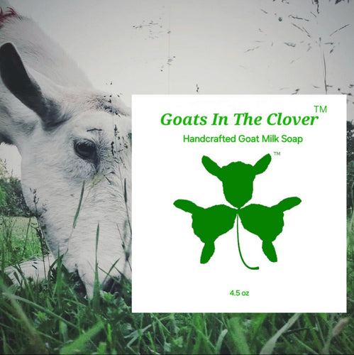 Goats In The Clover™️ - Handcrafted Goat Milk Soap