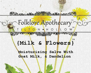 Milk & Flowers.  Moisturizing Salve with Goat Milk & Dandelion